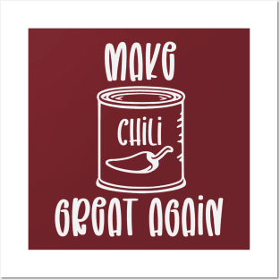 Make Chili Great Again Posters and Art